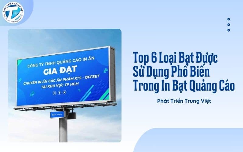 Top 6 Loại Bạt Được Sử Dụng Phổ Biến Trong In Bạt Quảng Cáo